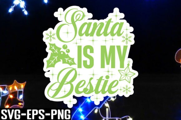 Download Santa is My Bestie SVG - Best Collection