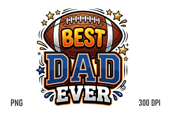 Download Best Dad Ever Football PNG - Best Collection